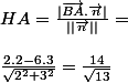 HA=\frac{|\vec{BA}.\vec{n}|}{||\vec{n}||}=
 \\ 
 \\ \frac{2.2-6.3}{\sqrt{2^{2}+3^{2}}}=\frac{14}{\sqrt{13}}